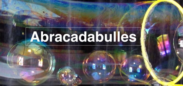 Abracadabulles
